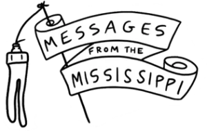 Messages from the Mississippi